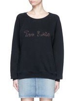 Main View -Click To Enlarge 'Too Late' slogan sweatshirt