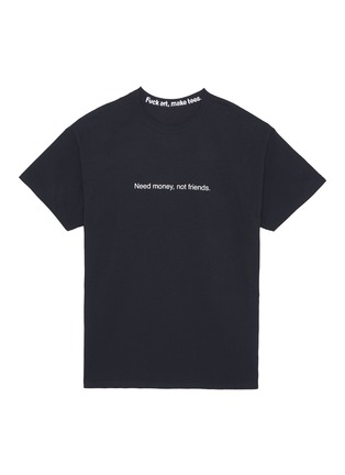 Main View - Click To Enlarge - F.A.M.T. - 'Need Money Not Friends' slogan print unisex T-shirt