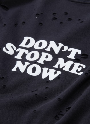  - SATISFY - 'Don't Stop Me Now' slogan print T-shirt