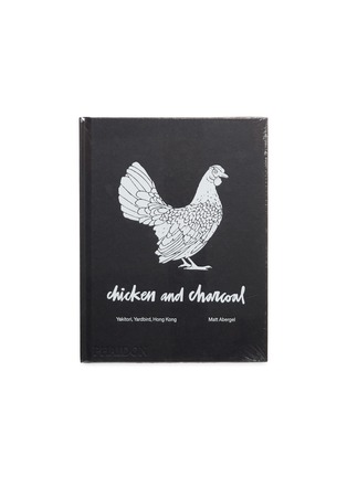 Main View - Click To Enlarge - PHAIDON - Chicken and Charcoal: Yakitori, Yardbird, and Hong Kong