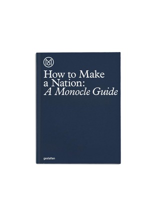 Main View - Click To Enlarge - MONOCLE - How to Make a Nation: A Monocle Guide