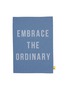 Main View - Click To Enlarge - THE SCHOOL OF LIFE - Embrace the ordinary tea towel