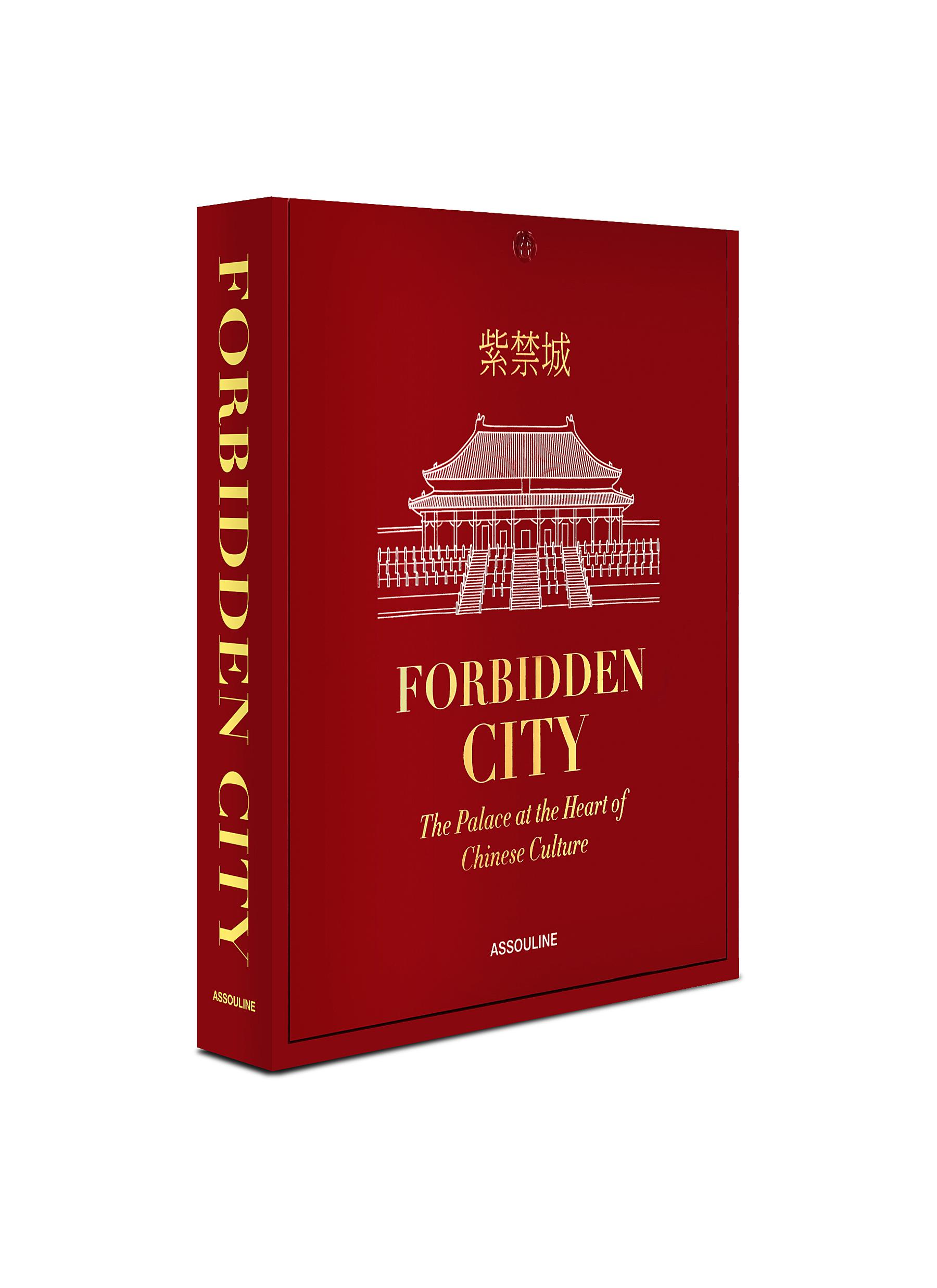 FORBIDDEN CITY: THE PALACE AT THE HEART OF CHINESE CULTURE