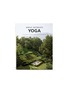 Main View - Click To Enlarge - TASCHEN - Great Yoga Retreats