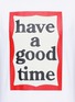 Detail View - Click To Enlarge - HAVE A GOOD TIME - Have A Good Time' frame print T-shirt