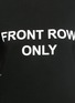 Detail View - Click To Enlarge - ANNA K - 'Front Row Only' slogan T-shirt