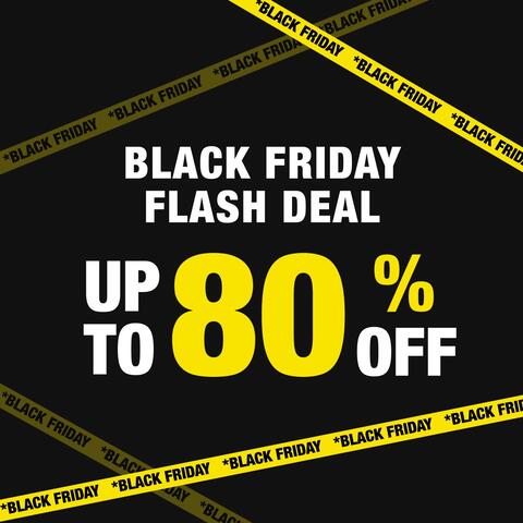 Black Friday Flash Deal Up to 80% off​